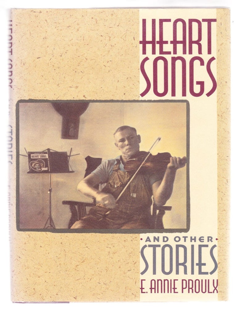 Item #3195 Heart Songs and Other Stories. E. Annie Proulx.