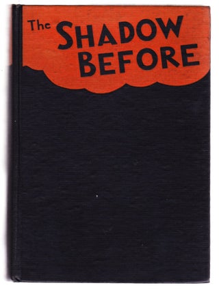 Item #3572 The Shadow Before. William Rollins Jr