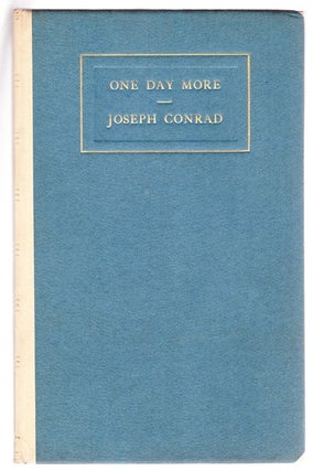Item #3837 One Day More. Joseph Conrad