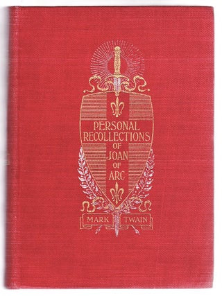 Item #3922 Personal Recollections of Joan of Arc. The Sieur Louis de Conte, Mark Twain