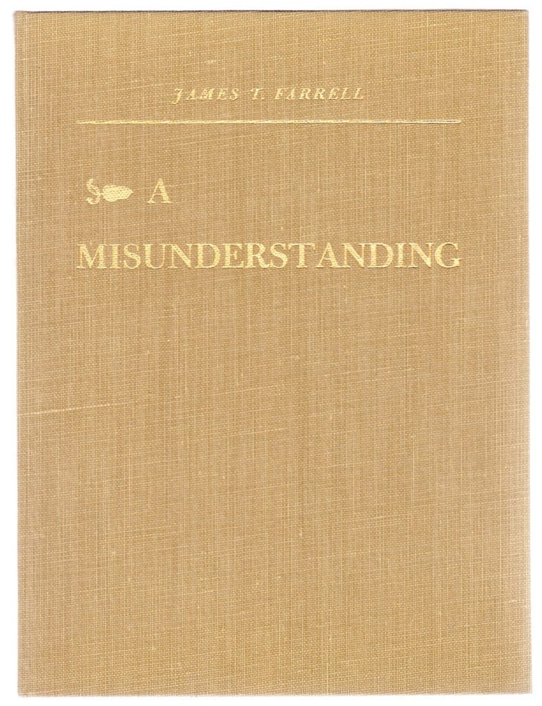 Item #4403 A Misunderstanding. James T. Farrell.